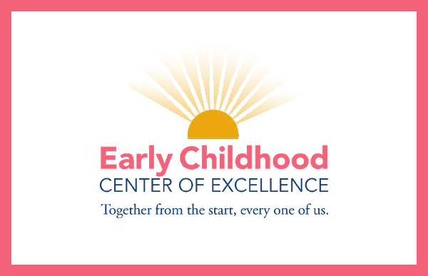 Early Childhood Center of Excellence