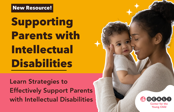 Supporting Parents with Intellectual Disabilities