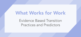 what works for work evidence based transition practices and predictors