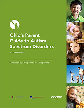 OCALI  Ohio's Parent Guide to Autism Spectrum Disorder